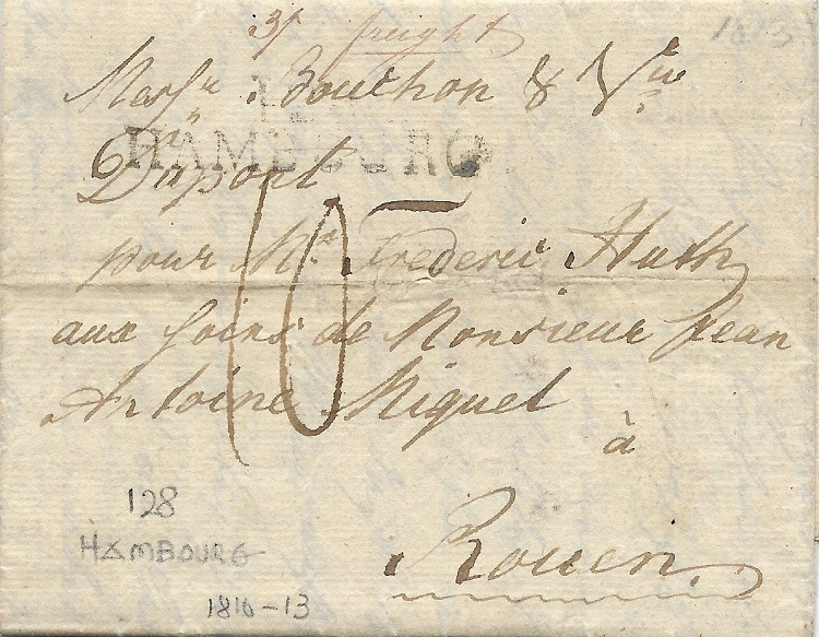 1813 – Kontinentalsperre! Brief aus der „Huth“-Korrespondenz; der direkte Weg nach London ging nicht, also wurde der Brief an einen Vermittler in Rouen gesandt, der den Weitertransport organisierte.