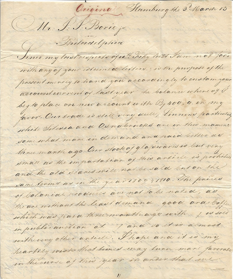 Der Brief ist in zwei Etappen geschrieben worden. Zunächst am 3.März 1813, wenig optimistisch in Hinblick auf die Geschäfte..